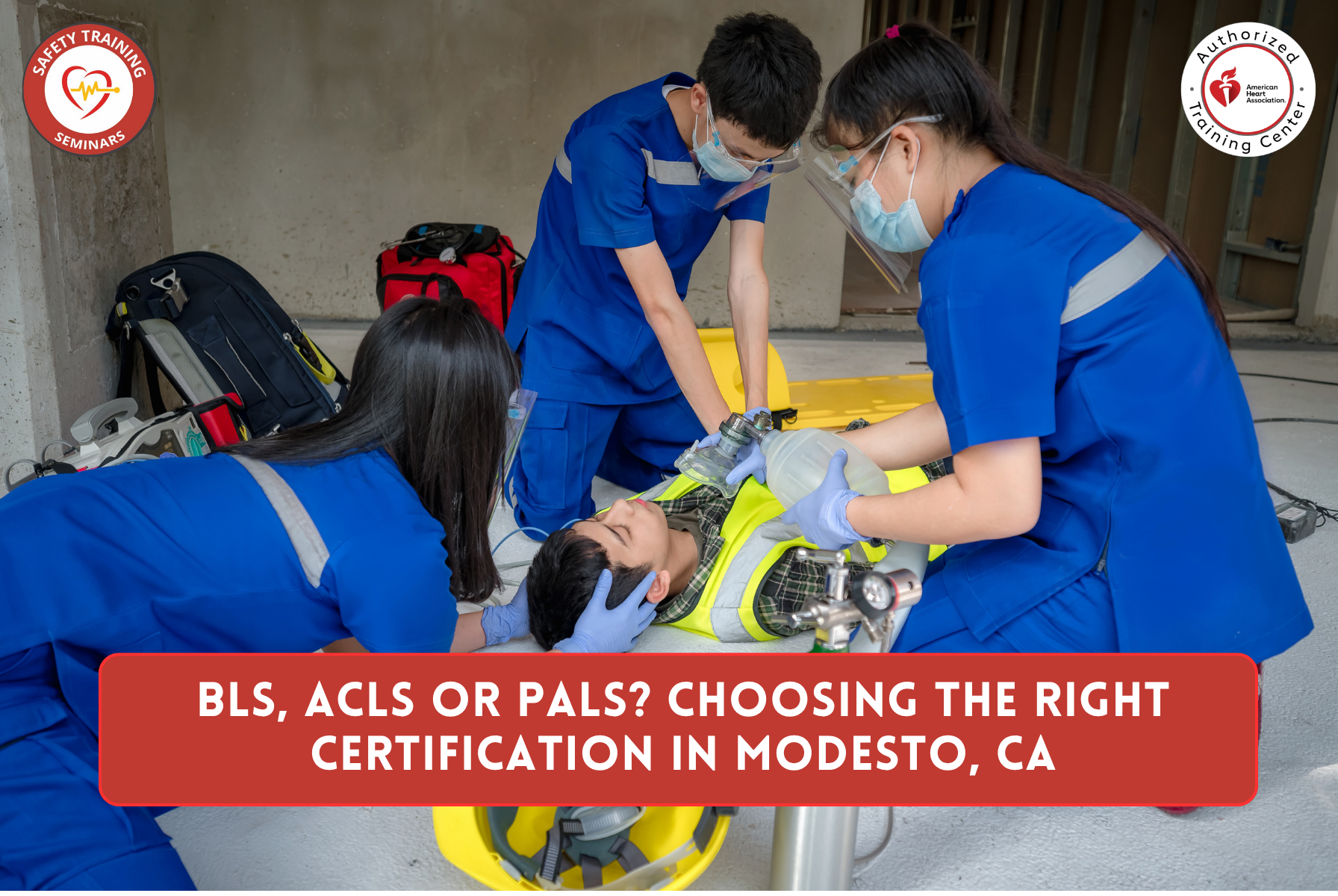 BLS, ACLS or PALS? Choosing the Right Certification in Modesto, CA